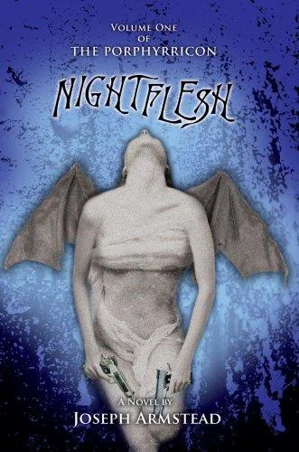 Nightflesh: Volume One of THE PORPHYRRICON