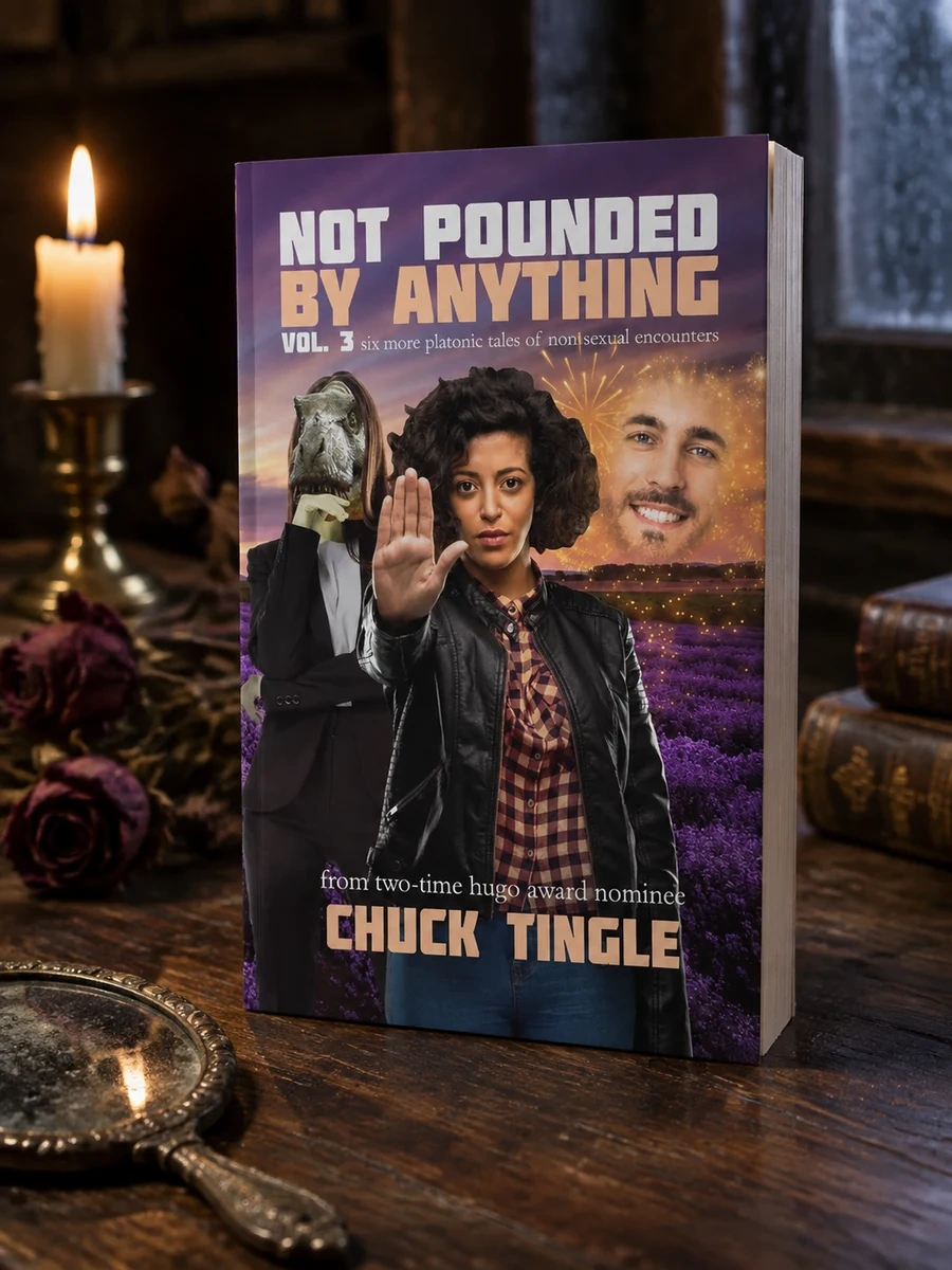 Not Pounded By Anything Vol. 3: Six More Platonic Tales Of Non-Sexual Encounters