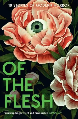 Of the Flesh: 18 Stories of Modern Horror