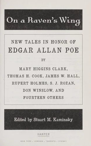 On a Raven's Wing: New Tales in Honor of Edgar Allan Poe by Mary Higgins Clark, Thomas H. Cook, James W. Hall, Rupert Holmes, S. J. Rozan, Don Winslow — Horror Fiction
