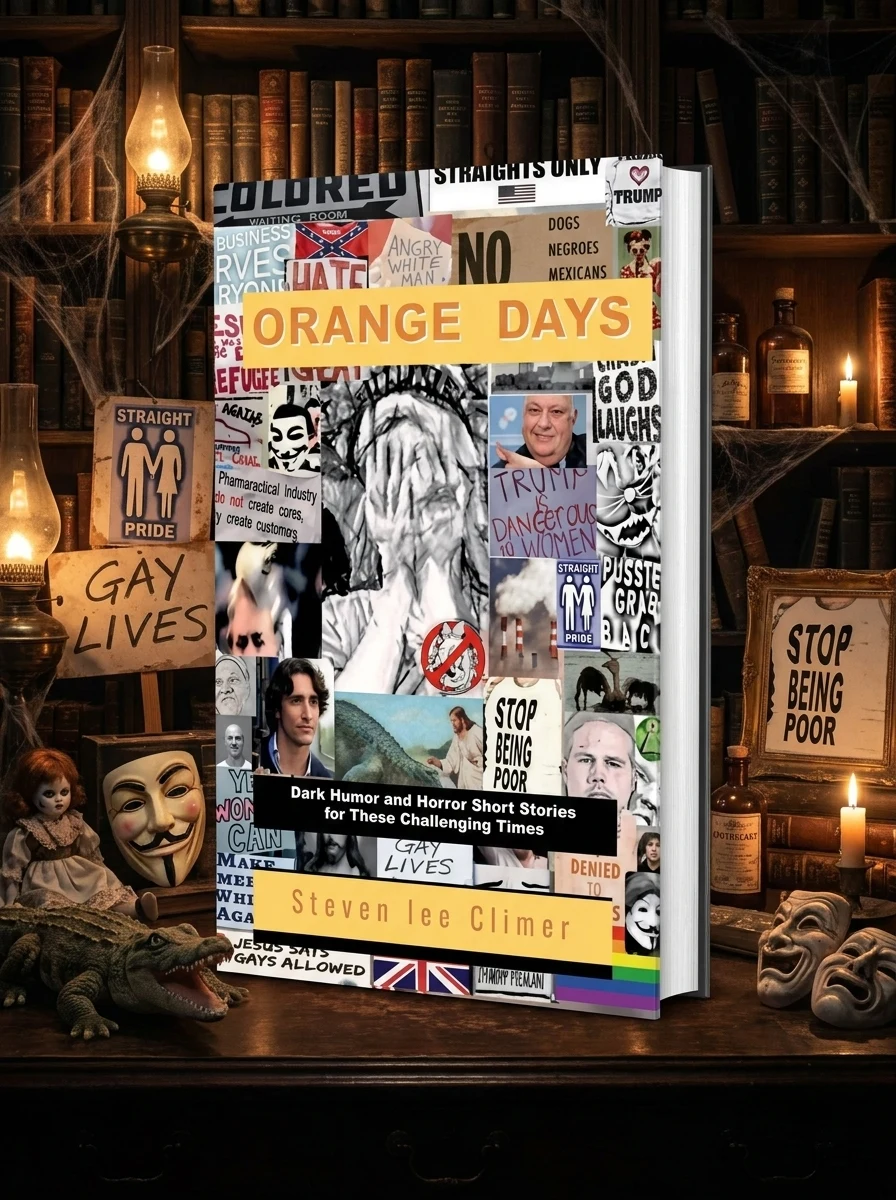 Orange Days: Dark Humor and Horror Short Stories for These Challenging Times