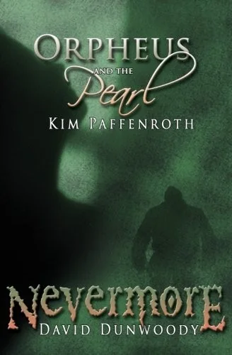 Orpheus and the Pearl & Nevermore: A Dual Novella