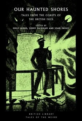 Our Haunted Shores: Tales from the Coasts of the British Isles — Horror Fiction