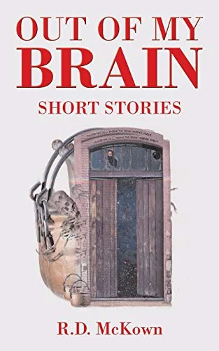 Out of My Brain: Short Stories — Horror Fiction