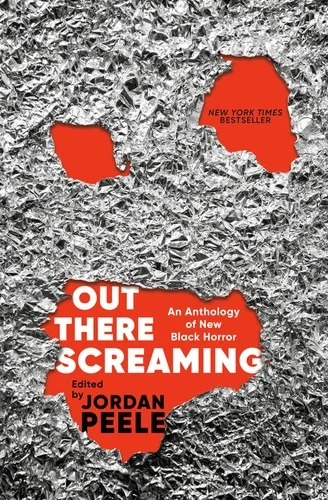 Out There Screaming: An Anthology of New Black Horror — Horror Fiction