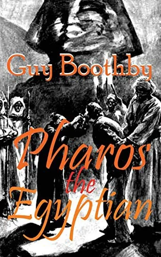 Pharos the Egyptian: A Victorian Occult Thriller of Ancient Power