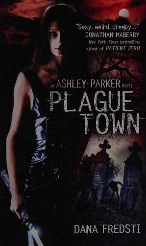 Plague Town: An Ashley Parker Novel