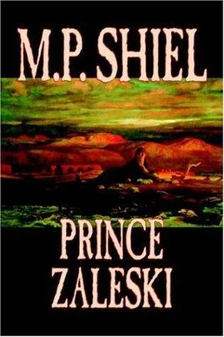 Prince Zaleski by M. P. Shiel, Fiction, Fantasy, Mystery & Detective, Fairy Tales, Folk Tales, Legends & Mythology — Horror Fiction