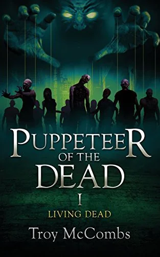 Puppeteer of the Dead: Book 1 Living Dead