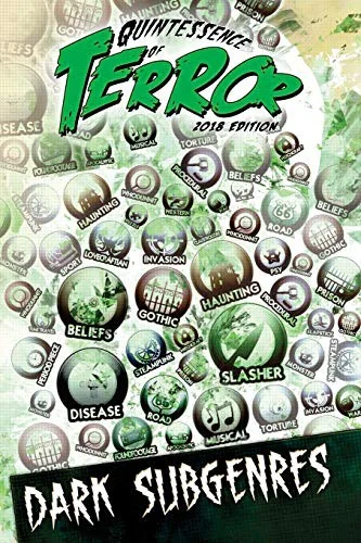 Quintessence of Terror: Dark Subgenres (2018) — Horror Fiction