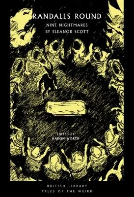 Randalls Round: Nine Nightmares by Eleanor Scott — Horror Fiction