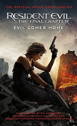 Resident Evil: The Final Chapter (the Official Movie Novelization) — Horror Fiction
