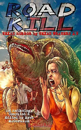 Road Kill: Texas Horror by Texas Writers Vol.4 — Horror Fiction