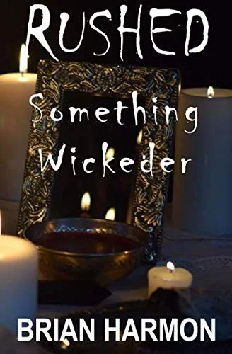 Rushed: Something Wickeder