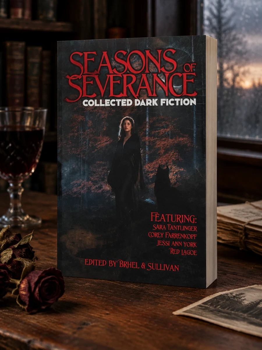 Seasons of Severance: Collected Dark Fiction