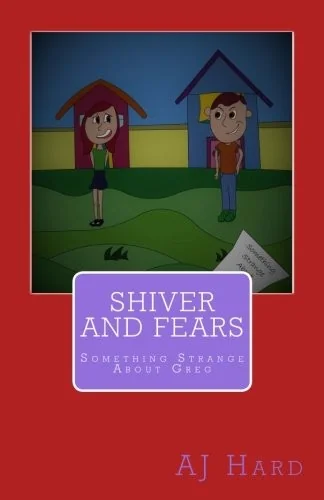 Shiver and Fears: Something Strange About Greg