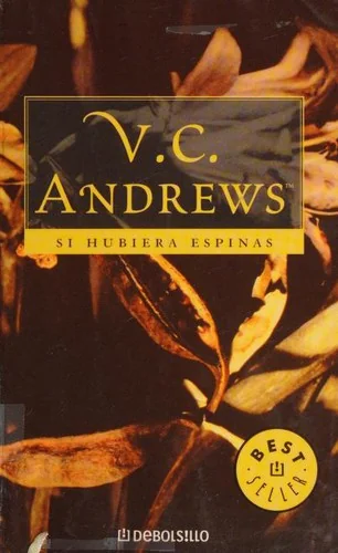 Si Hubiera Espinas / If There Be Thorns