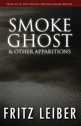 Smoke Ghost: & Other Apparitions — Horror Fiction