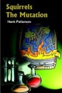 Squirrels The Mutation — Horror Fiction