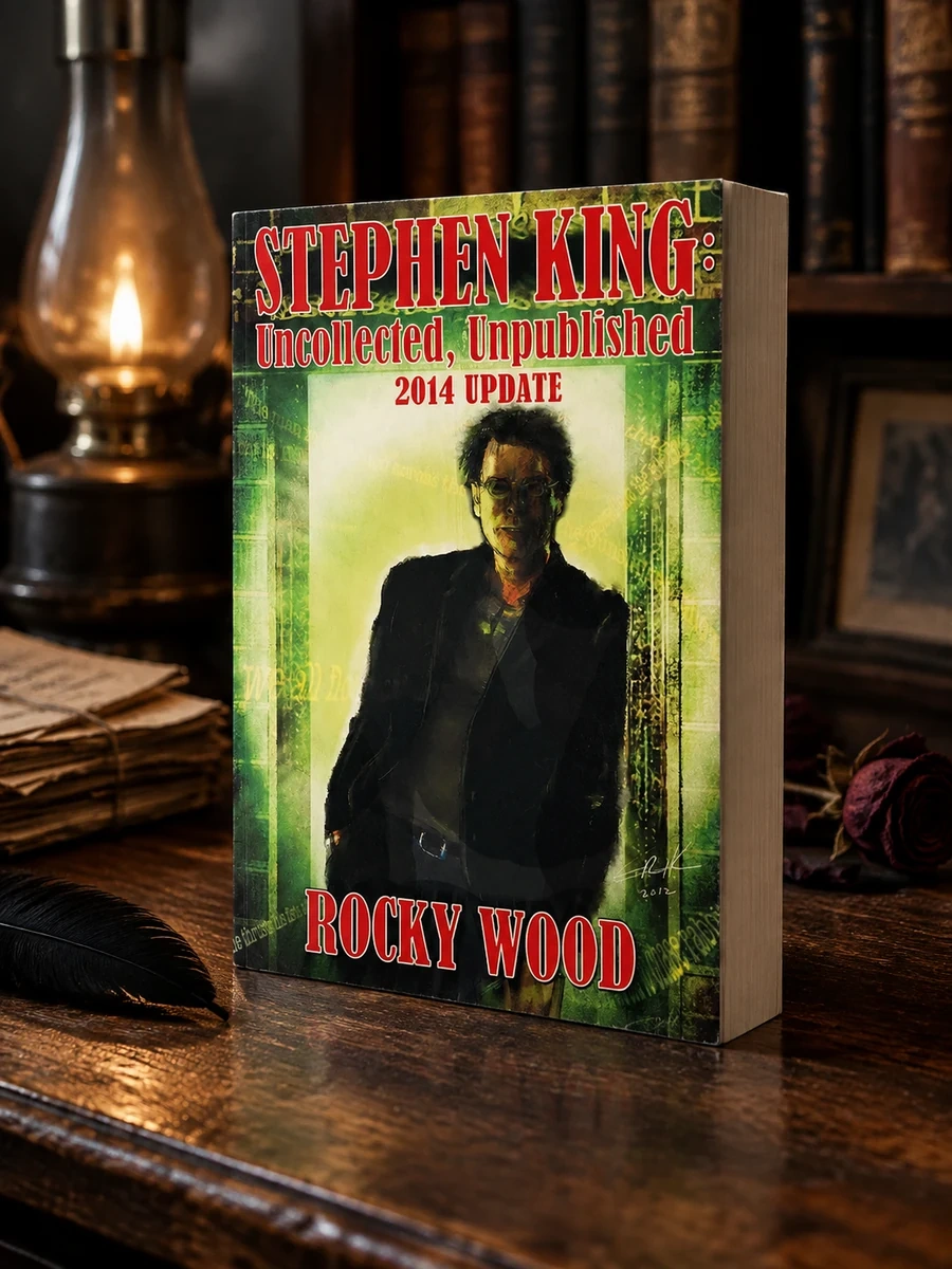 Stephen King: Uncollected, Unpublished - 2014 Update