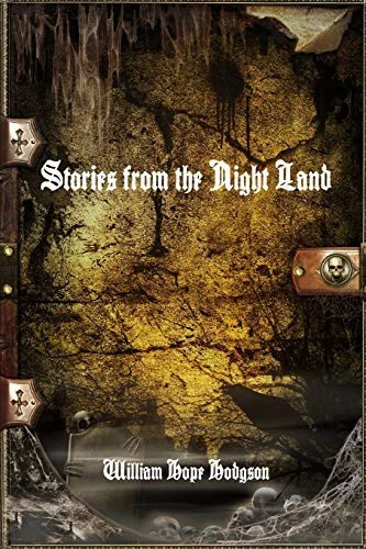 Stories from the Night Land — Horror Fiction