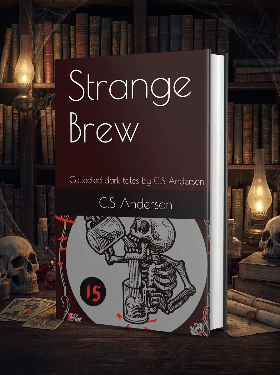 Strange Brew: Collected dark tales by C.S Anderson