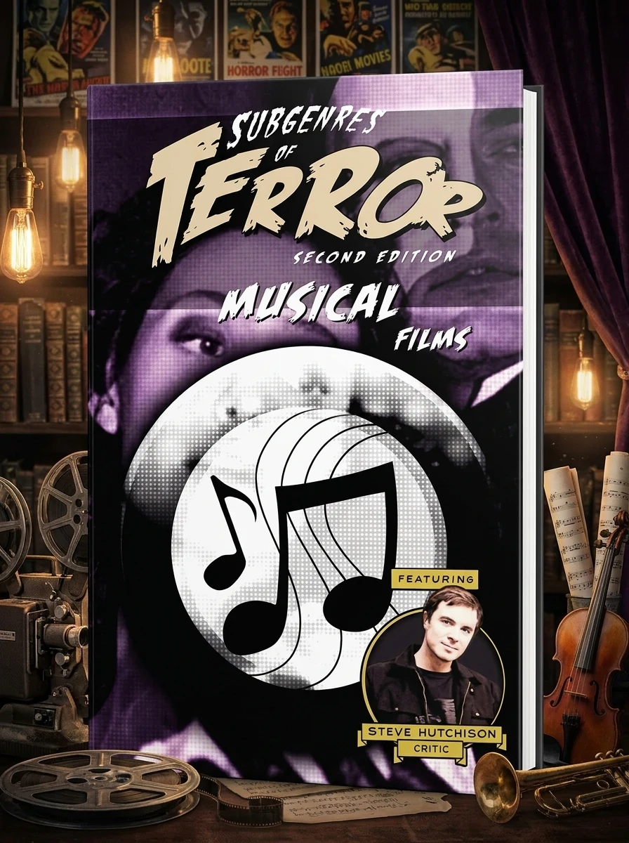 Subgenres of Terror, 2nd Edition: Musical Films
