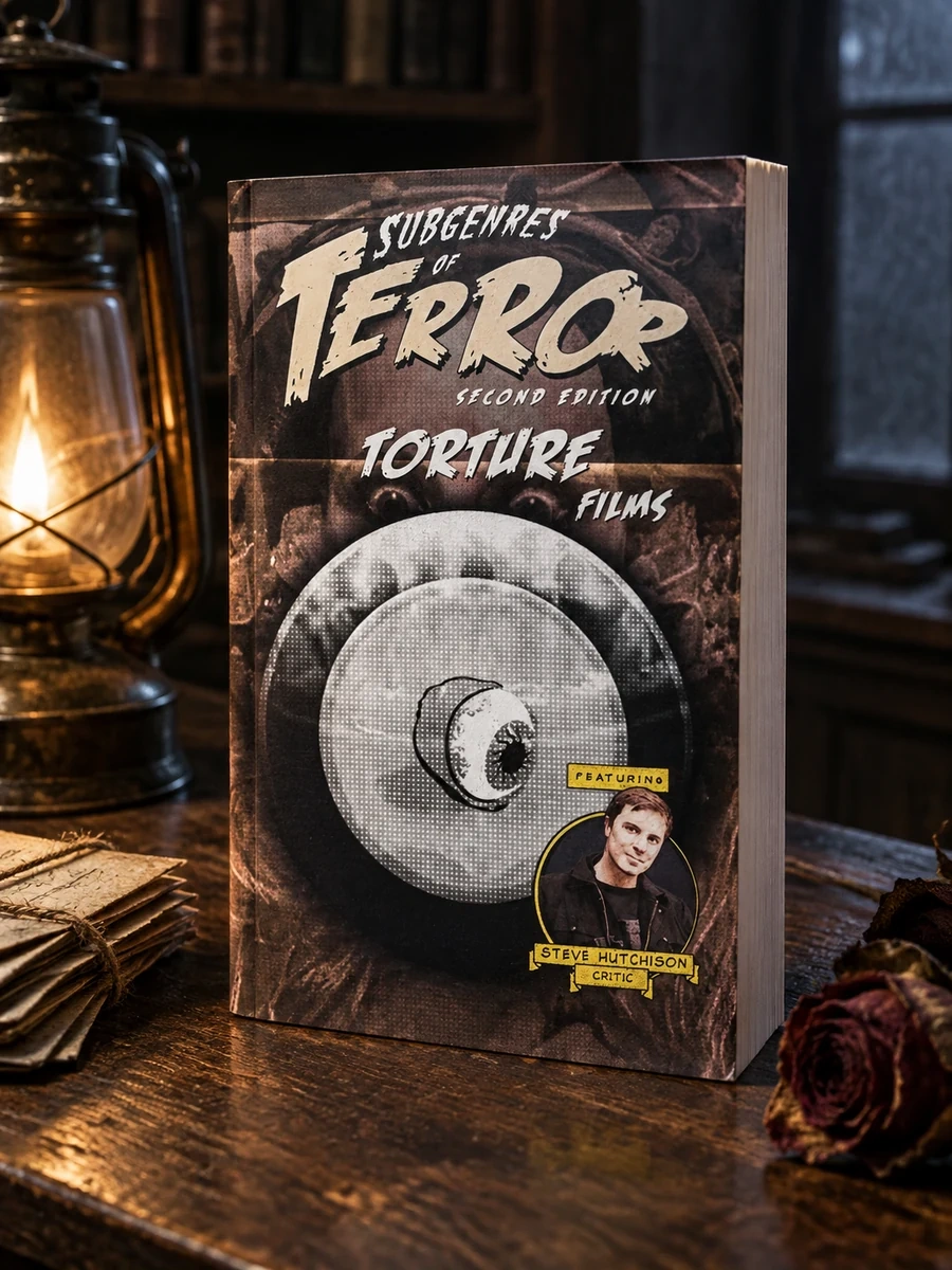 Subgenres of Terror, 2nd Edition: Torture Films