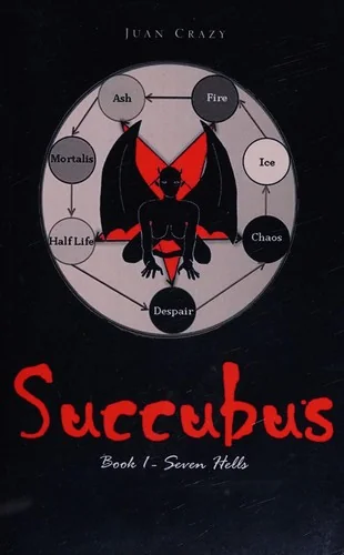 Succubus: Book 1 - Seven Hells — Horror Fiction