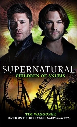 Supernatural - Children of Anubis — Horror Fiction