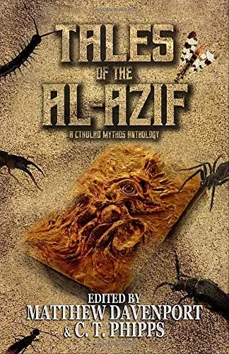 Tales of the Al-Azif: A Cthulhu Mythos Anthology — Horror Fiction