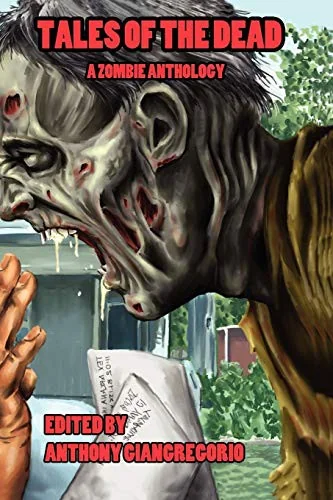 Tales of the Dead: A Zombie Anthology — Horror Fiction