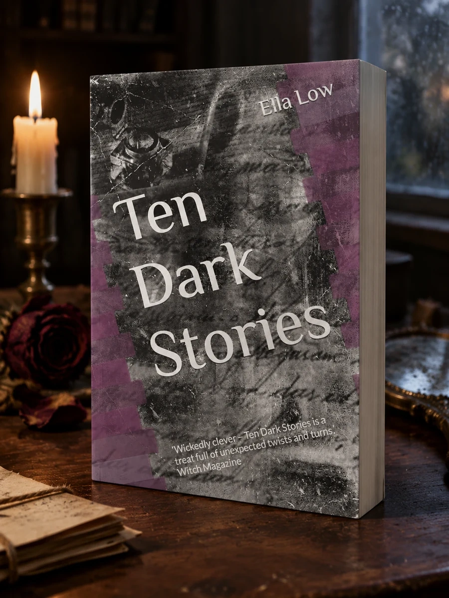 Ten Dark Stories: 'Wickedly clever - Ten Dark Stories is a treat full of unexpected twists and turns.' - Witch Magazine