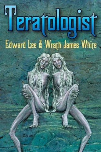 Teratologist - Revised Edition — Horror Fiction
