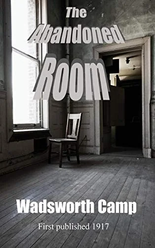 The Abandoned Room: A Classic Country House Mystery of Inheritance and Deceit — Horror Fiction