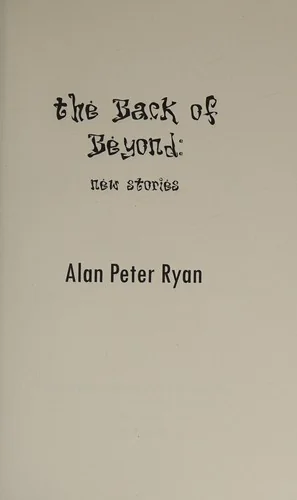 The Back of Beyond: New Stories