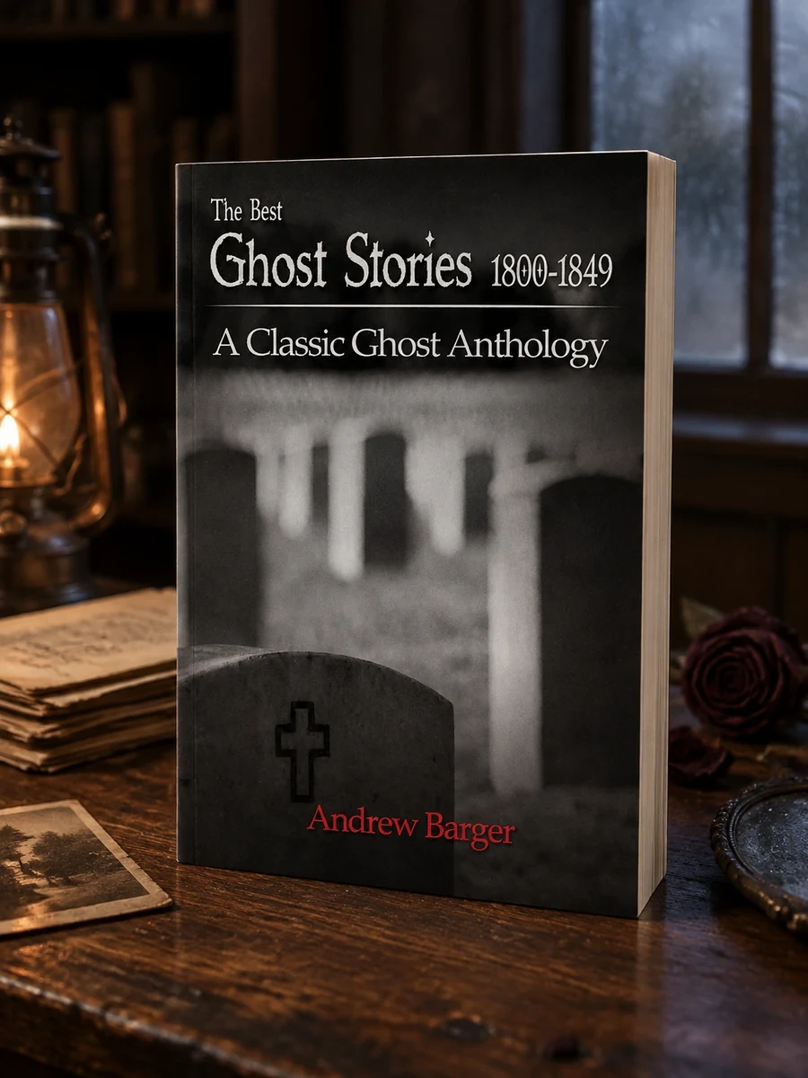 The Best Ghost Stories 1800-1849: A Classic Ghost Anthology
