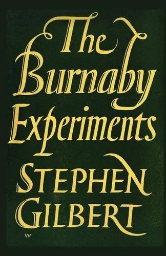 The Burnaby Experiments