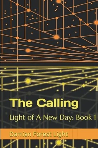 The Calling: Light of A New Day: A Journey