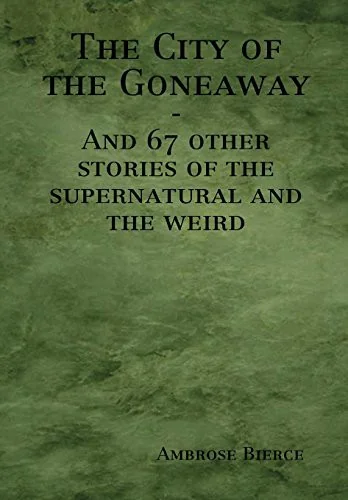 The City of the Goneaway — Horror Fiction