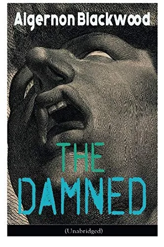 The Damned (Unabridged): Horror Classic — Horror Fiction