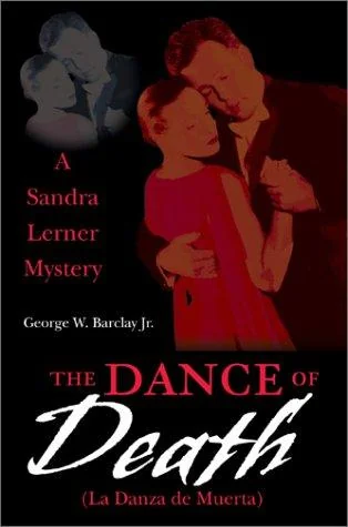 The Dance of Death (La Danza de Muerta): A Sandra Lerner Mystery