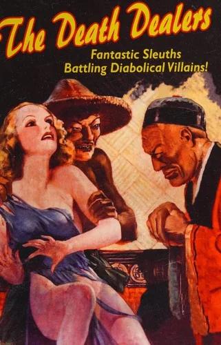 The Death Dealers: Fantastic Sleuths Battling Diabolical Villains