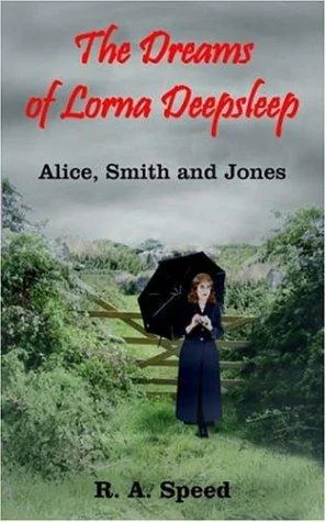 The Dreams of Lorna Deepsleep: Alice, Smith and Jones — Horror Fiction