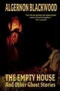 The Empty House and Other Ghost Stories — Horror Fiction