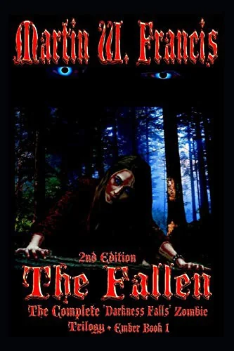 The Fallen: Complete Darkness Falls Trilogy + Bloody Eventide (Ember Book 1)