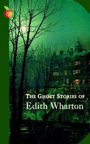The Ghost Stories of Edith Wharton — Ghost Stories