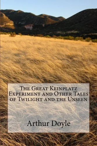 The Great Keinplatz Experiment and Other Tales of Twilight and the Unseen — Horror Fiction