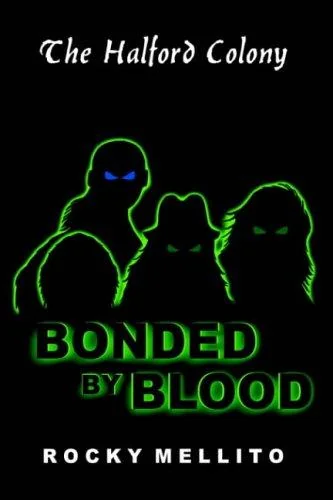 The Halford Colony: Bonded by Blood — Horror Fiction