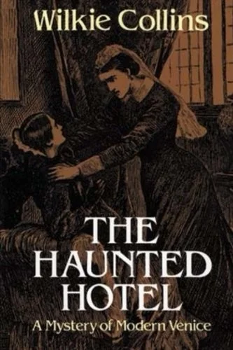 The Haunted Hotel: A Mystery of Modern Venice — Horror Fiction